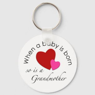 Wenn ein Baby geboren ist, ist so eine Großmutter Schlüsselanhänger