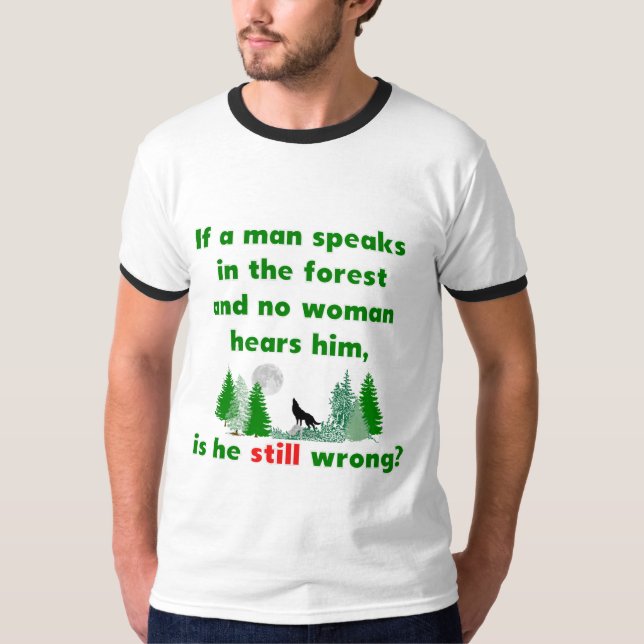 Wenn ein Mann im Waldscherzenden T - Shirt spricht (Vorderseite)