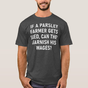 Wenn ein Petersilie-Bauer Süß wird, Funny, Witze,  T-Shirt