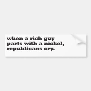 wenn ein reicher Typ Teile mit Nickel, Republikane Autoaufkleber