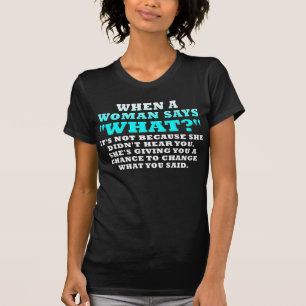 Wenn eine Frau sagt, was zweite Chance lustiges Sh T-Shirt