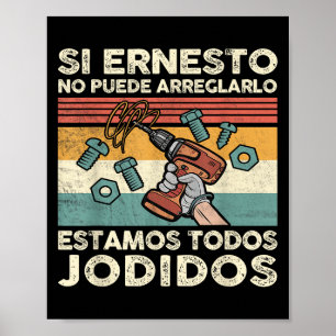 Wenn Ernesto es nicht reparieren kann - Spani-Shir Poster