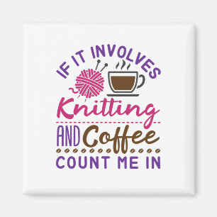 Wenn es bedeutet, dass ich trinken und Kaffee zähl Magnet