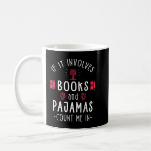 Wenn es Bücher und Pajamas betrifft - buchen Sie L Kaffeetasse