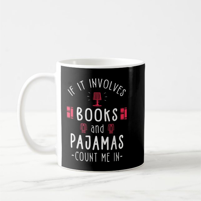 Wenn es Bücher und Pajamas betrifft - buchen Sie L Kaffeetasse (Links)