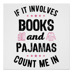 Wenn es Bücher und Pajamas Buch Lover Bookwo beinh Poster