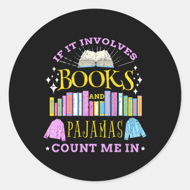 Wenn es Bücher und Pajamas mich zählen Runder Aufkleber (Vorderseite)