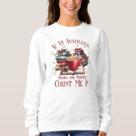 Wenn es Bücher und Pajamas mich zählen Sweatshirt
