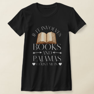 Wenn es Bücher und Pajamas mich zählen T-Shirt