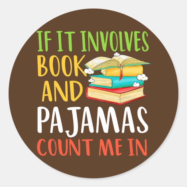 Wenn es Bücher und Pajamas zählen mich in Buch Runder Aufkleber (Vorderseite)