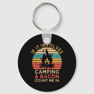 Wenn es Camping und Bacon betrifft zählen Sie mich Schlüsselanhänger