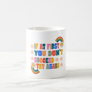 wenn es dir zunächst nicht gelingt, es noch einmal kaffeetasse