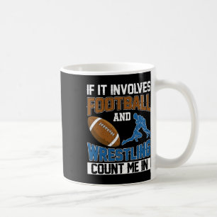 Wenn es Fußball und Wrestling beinhaltet, zähl mic Kaffeetasse
