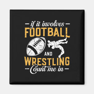 Wenn es Fußball und Wrestling beinhaltet, zähl mic Magnet