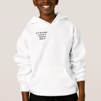 Wenn es glitcht, nenne ich es Kreativmodus... Hoodie
