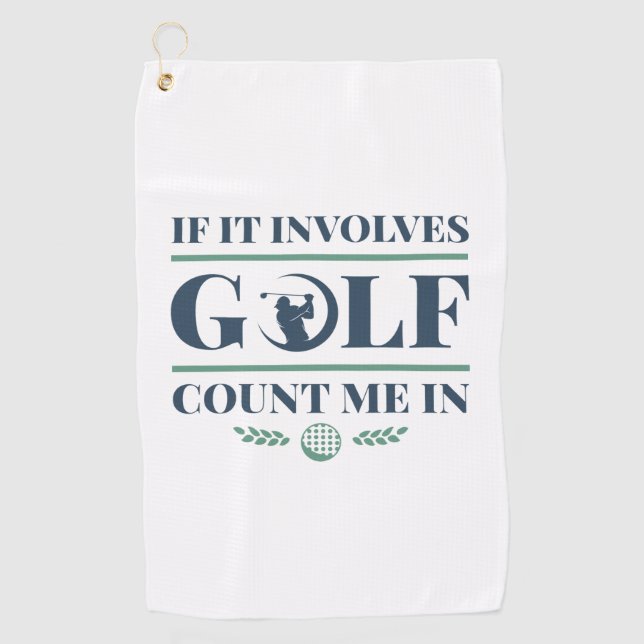 Wenn es Golf beinhaltet, zählen Sie mir Golfhandtuch (Vorderseite)
