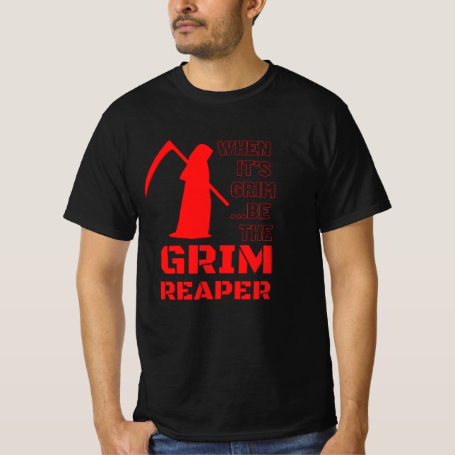 Wenn es grimmig ist, sei der grimmige Sensenmann T-Shirt (Vorderseite)