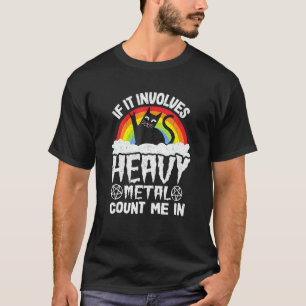 Wenn es Heavy Metal beinhaltet, bin ich dabei Katz T-Shirt