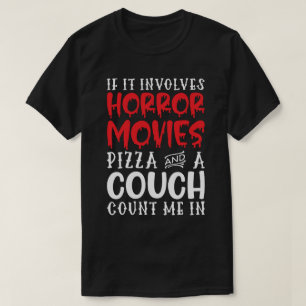 Wenn es Horror-Filme beinhaltet Pizza und eine Cou T-Shirt
