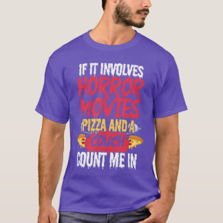 Wenn es Horrorfilme beinhaltet Pizza Lustiger Food T-Shirt