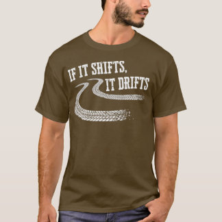 Wenn es ihn verschiebt, treibt es den Funny Racing T-Shirt