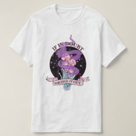 Wenn es im Zweifel verschmutzt wird T-Shirt