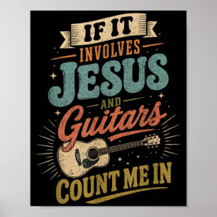 Wenn es Jesus und Gitarren beinhaltet Gitarrist Poster