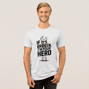 Wenn es kaputt ist, bin ich dein Heldenschlüssel-K Tri-Blend Shirt