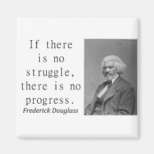Wenn es keinen Kampf - Frederick Douglass gibt Magnet