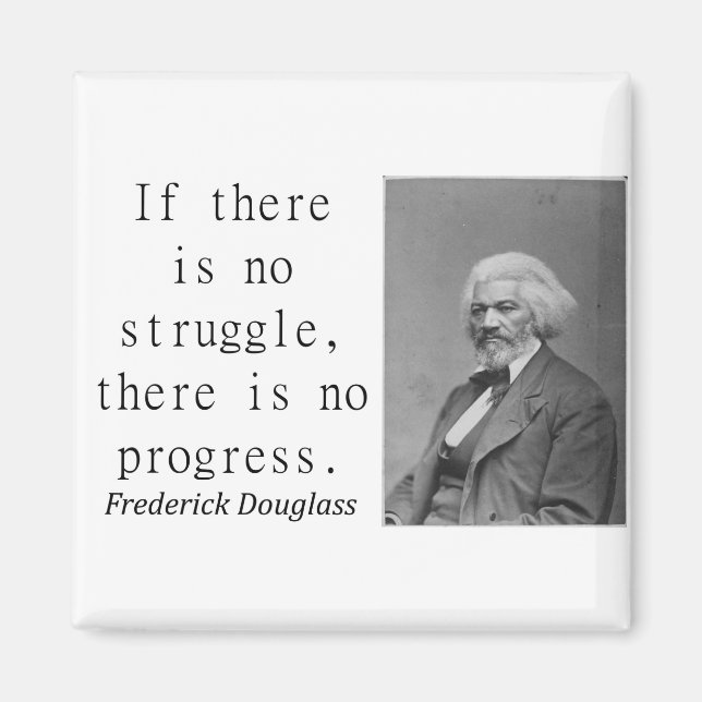 Wenn es keinen Kampf gibt - Frederick Douglass Magnet (Vorne)