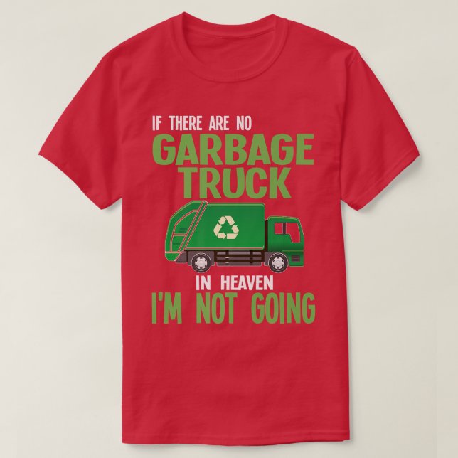 wenn es keinen Müllwagen im Paradies gibt T-Shirt (Design vorne)