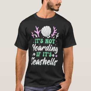 Wenn es Muscheln sind, ist es nicht zu hassen T-Shirt