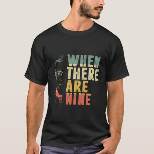 Wenn es neun RBG gibt T-Shirt