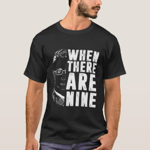 Wenn es neun RBG gibt T-Shirt