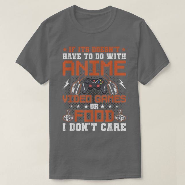 Wenn es nicht Anime-Videospiele oder Essen, das mi T-Shirt (Design vorne)