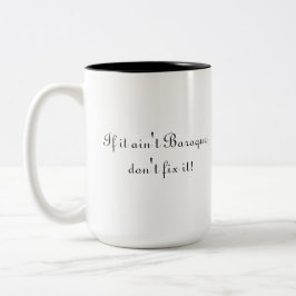 Wenn es nicht barock ist, regeln Sie es nicht! Zweifarbige Tasse