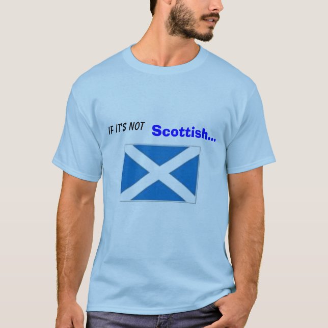 Wenn es nicht ist, Scottish… … ist es MIST T-Shirt (Vorderseite)
