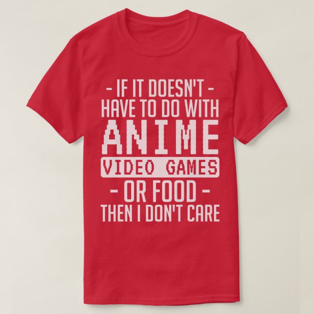 Wenn es nicht mit Anime Video Games oder T-Shirt (Design vorne)