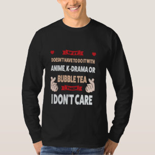 wenn es nicht mit , k-drama merch zu tun hat T-Shirt