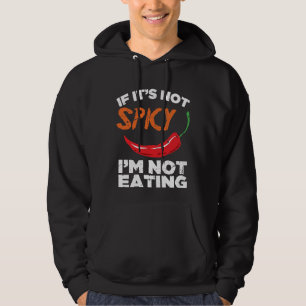 Wenn es nicht würzig ist, esse ich nicht hoodie