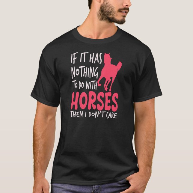 Wenn es nichts mit Pferden zu tun hat, dann Pferde T-Shirt (Vorderseite)