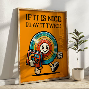 Wenn es schön ist, spiel es zweimal Vinyl-Maskottc Poster