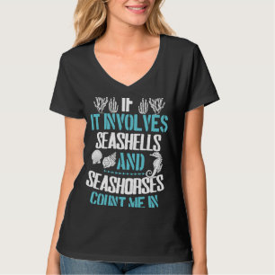 Wenn es sich um Muscheln und Seepferde handelt, zä T-Shirt
