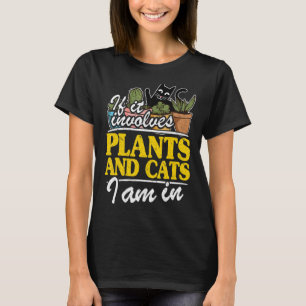 Wenn es sich um Pflanze und Katzen handelt, bin ic T-Shirt