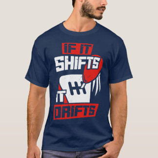 Wenn es sich verschiebt, treibt es T-Shirt