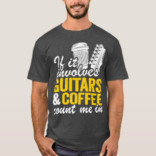 Wenn es um Gitarren und Kaffee zählen mich in Gita T-Shirt