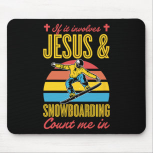 Wenn es um Jesus geht und Snowboarden zählen Sie m Mousepad