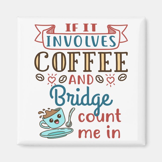 Wenn es um Kaffee und Bridge Niedlich Card Game ge Magnet (Vorne)