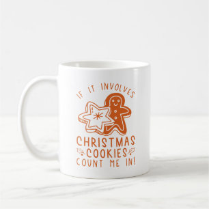 Wenn es um Weihnachtskekse geht, zählen Sie mich. Kaffeetasse