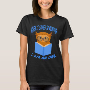 Wenn es ums Lesen geht, bin ich eine Eule Süßes Bu T-Shirt